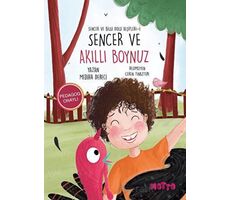 Sencer ve Bilgi Dolu Keşifleri 1 - Sencer ve Akıllı Boynuz - Mediha Dereci - Motto Yayınları