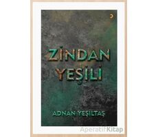 Zindan Yeşili - Adnan Yeşiltaş - Cinius Yayınları