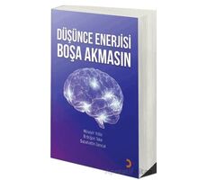 Düşünce Enerjisi Boşa Akmasın - Sabahattin Gencal - Cinius Yayınları