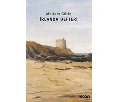 İrlanda Defteri - Meltem Gürle - Can Yayınları