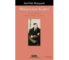 Hikayecinin Kaderi - Sait Faik Abasıyanık - Yapı Kredi Yayınları