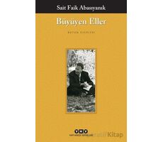 Büyüyen Eller - Sait Faik Abasıyanık - Yapı Kredi Yayınları
