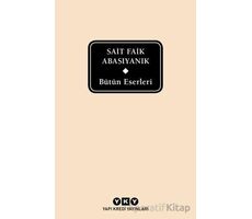 Bütün Eserleri / Sait Faik Abasıyanık - Sait Faik Abasıyanık - Yapı Kredi Yayınları