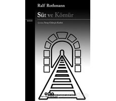 Süt ve Kömür - Ralf Rothmann - Yapı Kredi Yayınları