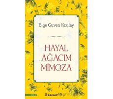 Hayal Ağacım Mimoza - Bige Güven Kızılay - İnkılap Kitabevi