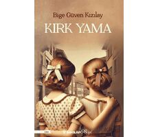 Kırk Yama - Bige Güven Kızılay - İnkılap Kitabevi