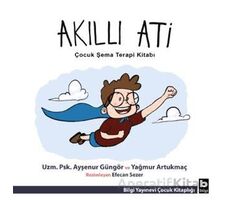 Akıllı Ati - Yağmur Artukmaç - Bilgi Yayınevi