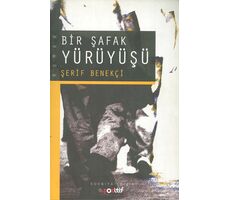 Bir Şafak Yürüyüşü - Şerif Benekçi - Pozitif Yayınları