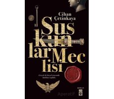 Suskunlar Meclisi - Cihan Çetinkaya - Timaş Yayınları