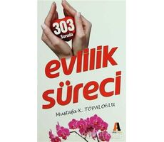 303 Soruda Evlilik Süreci - Mustafa K. Topaloğlu - Akis Kitap