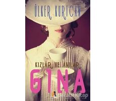 Gına - Kızlar ve Anılar - Ülker Kurtcan - Akis Kitap