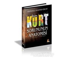 Kürt Sorununun Anatomisi - Hekimoğlu Süleyman Özcan - Akis Kitap