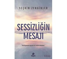 Sessizliğin Mesajı - Seçkin Zenginler - Hayat Yayınları