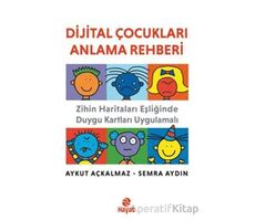 Dijital Çocukları Anlama Rehberi - Semra Aydın - Hayat Yayınları