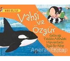 Vahşi ve Özgür - Brita Granström - Martı Çocuk Yayınları