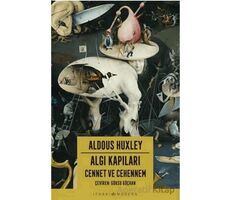 Algı Kapıları – Cennet ve Cehennem - Aldous Huxley - İthaki Yayınları