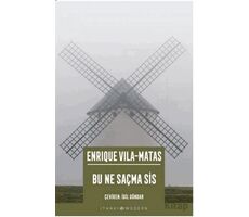 Bu Ne Saçma Sis - Enrique Vila-Matas - İthaki Yayınları