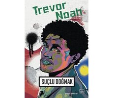 Suçlu Doğmak - Trevor Noah - İthaki Yayınları