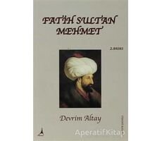 Fatih Sultan Mehmet - Devrim Altay - Alter Yayıncılık