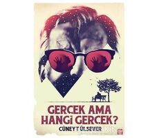 Gerçek Ama Hangi Gerçek? - Cüneyt Ülsever - Labirent Yayınları