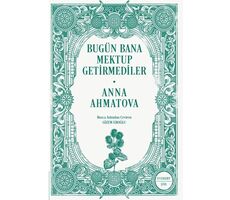 Bugün Bana Mektup Getirmediler - Anna Ahmatova - Everest Yayınları