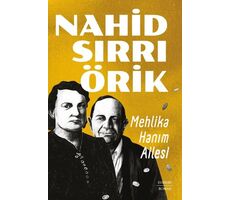 Mehlika Hanım Ailesi - Nahid Sırrı Örik - Everest Yayınları