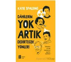 Dahilerin Yok Artık Dedirtecek Yönleri - Katie Spalding - Mona Kitap