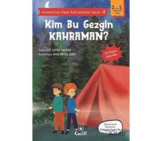 Kim Bu Gezgin Kahraman? - Anadolu’nun Süper Kahramanları Serisi 6 - Elif Çiftçi Yılmaz - Floki Çocuk