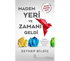 Madem Yeri ve Zamanı Geldi - Zeynep Bilgiç - Nova Kitap
