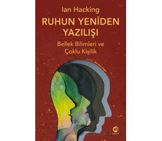 Ruhun Yeniden Yazılıs¸ı: Bellek Bilimleri ve C¸oklu Kis¸ilik - Ian Hacking - Nova Kitap