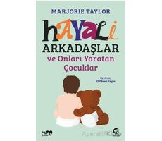 Hayali Arkadaşlar ve Onları Yaratan Çocuklar - Marjorie Taylor - Nova Kitap