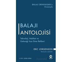 Balajı Antolojisi: Teknoloji, Hakikat ve Geleceği İnşa Etme Rehberi - Eric Jorgenson - Nova Kitap