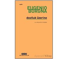 Dostluk Üzerine - Eugenio Borgna - Yapı Kredi Yayınları