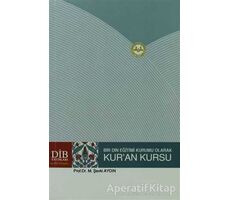 Bir Din Eğitimi Kurumu Olarak Kuran Kursu - M. Şevki Aydın - Diyanet İşleri Başkanlığı