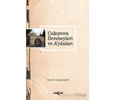 Çukurova Derebeyleri ve Ayanları - Yılmaz Kurt - Akçağ Yayınları