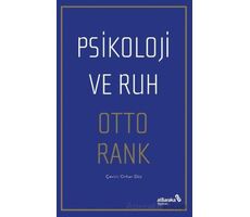 Psikoloji ve Ruh - Otto Rank - Albaraka Yayınları