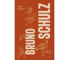 Bruno Schulz Toplu Öyküler - Bruno Schulz - Everest Yayınları