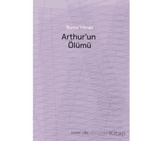 Arthur’un Ölümü - Burcu Yılmaz - Everest Yayınları