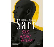 Safi İnsan Onlar - Mohamed Mbougar Sarr - Everest Yayınları