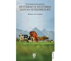 Yeni Başlayanlar İçin Büyükbaş ve Küçükbaş Hayvan Yetiştiriciliği