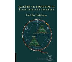 Kalite ve Yönetimi II - İstatistiksel Yöntemler - Halit Kasa - Akademisyen Kitabevi