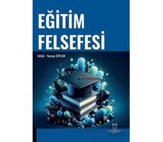 Eği·ti·m Felsefesi - Kolektif - Akademisyen Kitabevi