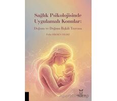 Sağlık Psikolojisinde Uygulamalı Konular: Doğum ve Doğum İlişkili Travma