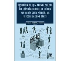 İşçilerin Bilişim Teknolojileri ile Gözetiminden Elde Edilen Verilerin Delil Niteliği ve İş Sözleşme