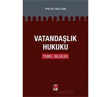 Vatandaşlık Hukuku Temel Bilgiler - Hacı Can - Adalet Yayınevi