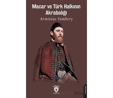 Macar ve Türk Halkının Akrabalığı - Arminius Vambery - Dorlion Yayınları
