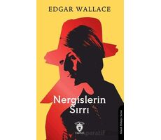 Nergislerin Sırrı - Edgar Wallace - Dorlion Yayınları