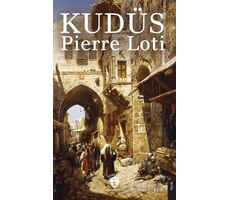 Kudüs - Pierre Loti - Dorlion Yayınları