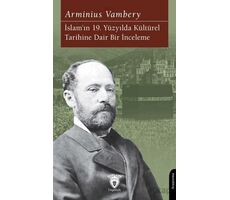 İslam’ın 19. Yüzyılda Kültürel Tarihine Dair Bir İnceleme - Arminius Vambery - Dorlion Yayınları