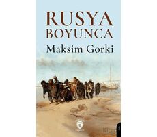 Rusya Boyunca - Maksim Gorki - Dorlion Yayınları
